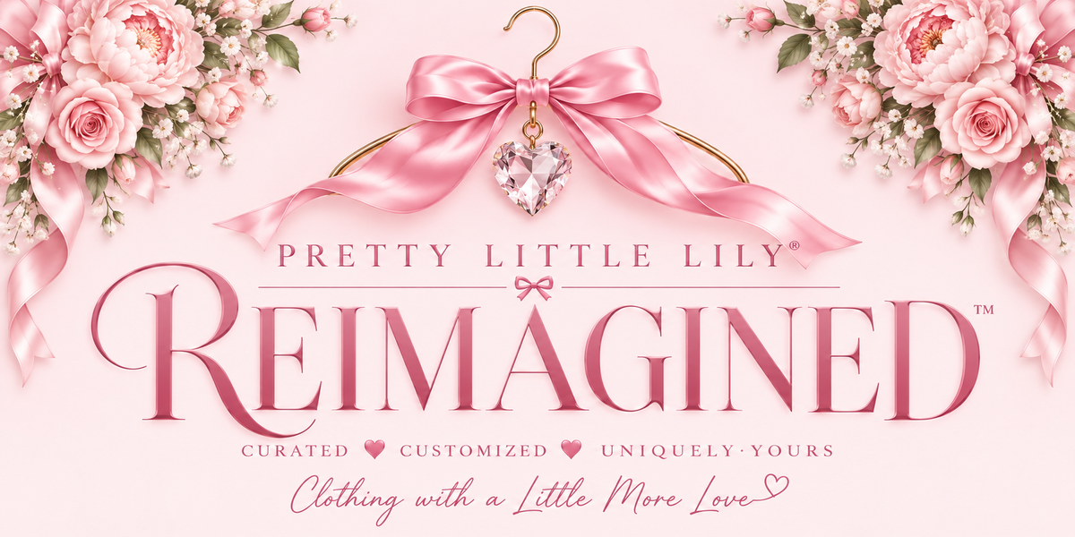 Pretty Little Lily REIMAGINED